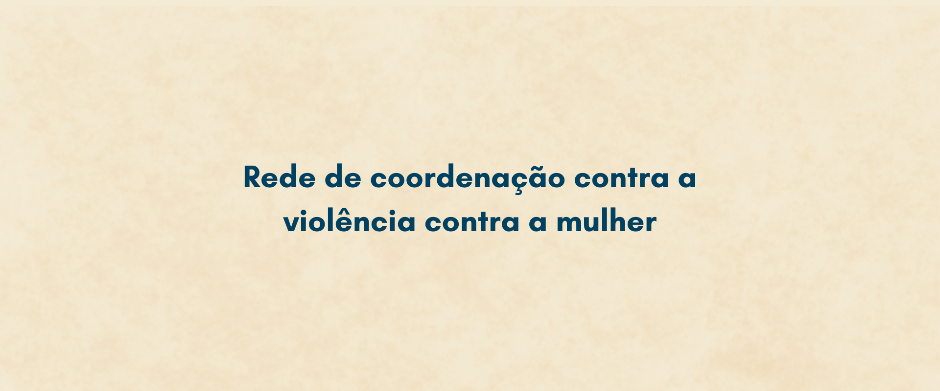 Rede de coordenação contra a violência contra a mulher